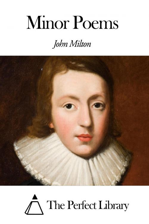 Cover of the book Minor Poems by John Milton, The Perfect Library