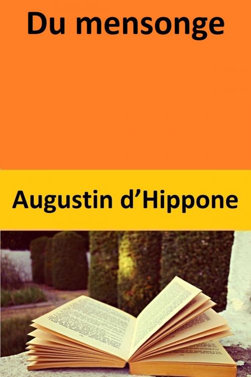 Cover of the book Du mensonge by Augustin d’Hippone, Augustin d’Hippone