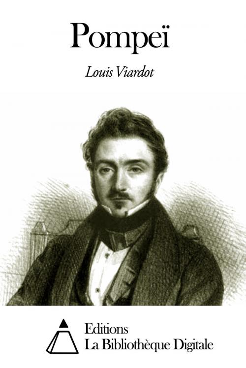 Cover of the book Pompeï by Louis Viardot, Editions la Bibliothèque Digitale