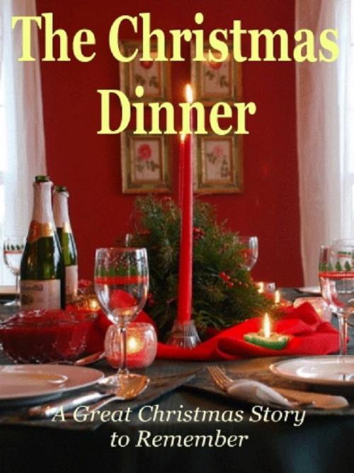 Cover of the book The Christmas Dinner by Shepherd Knapp, Consumer Oriented Ebooks Publisher
