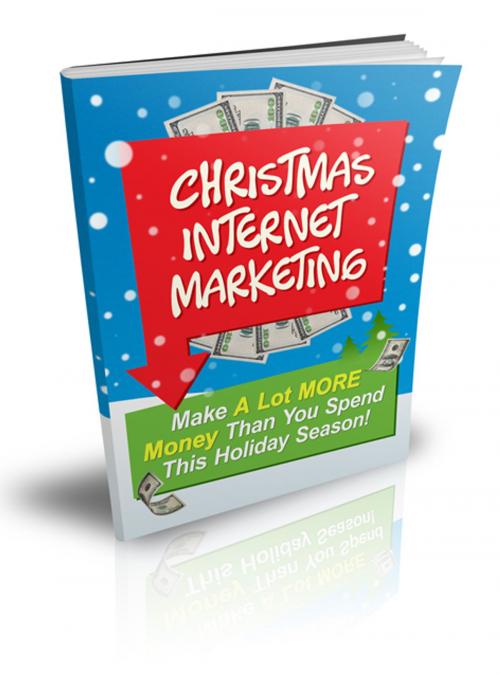 Cover of the book Christmas Internet Marketing by Anonymous, Consumer Oriented Ebooks Publisher