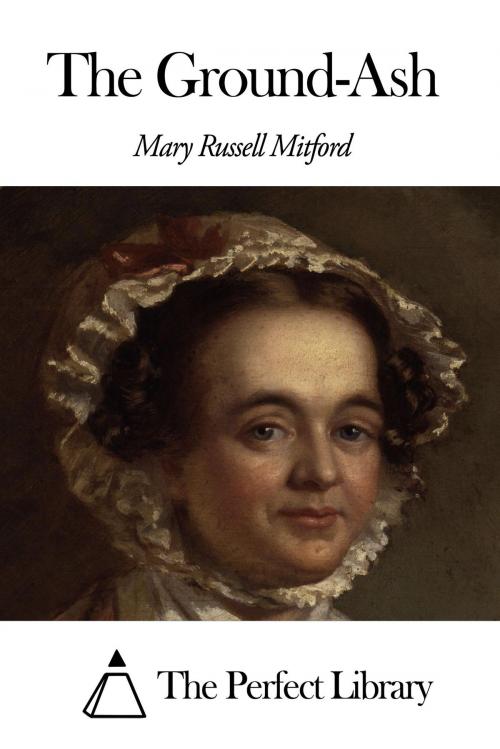 Cover of the book The Ground-Ash by Mary Russell Mitford, The Perfect Library