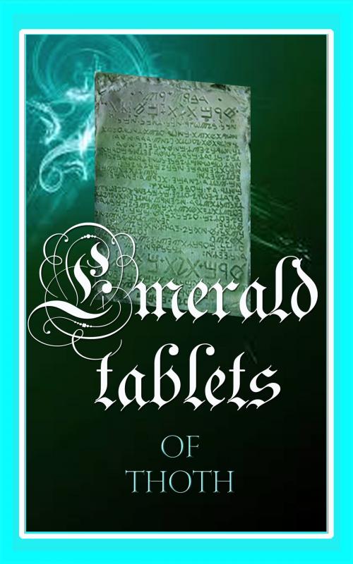 Cover of the book THE EMERALD TABLETS OF THOTH by THOTH, Gabrielle de la Fair - editor, HerEthics Books