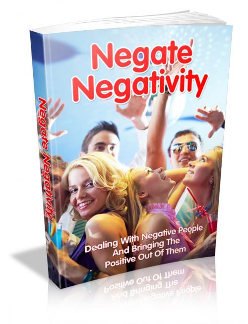 Cover of the book Negate Negativity by Anonymous, Consumer Oriented Ebooks Publisher
