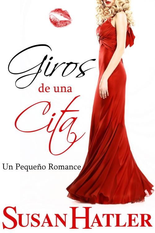 Cover of the book Giros de una Cita by Susan Hatler, Hatco Publishing