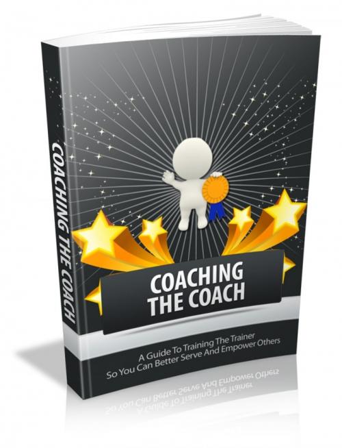 Cover of the book Coaching The Coach by Anonymous, Consumer Oriented Ebooks Publisher