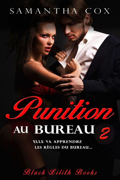Cover of the book Punition Au Bureau 2 by Samantha Cox, Black Lilith Books