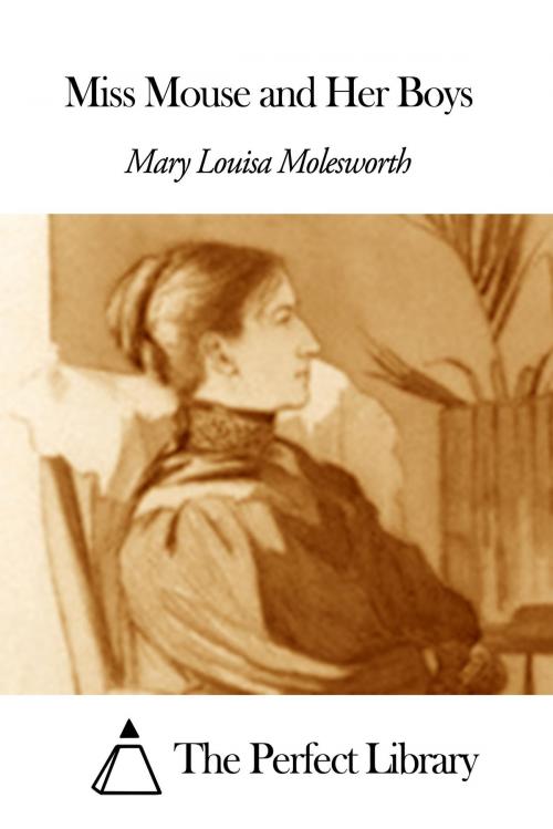 Cover of the book Miss Mouse and Her Boys by Mary Louisa Molesworth, The Perfect Library