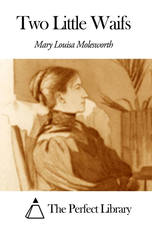 Cover of the book Two Little Waifs by Mary Louisa Molesworth, The Perfect Library