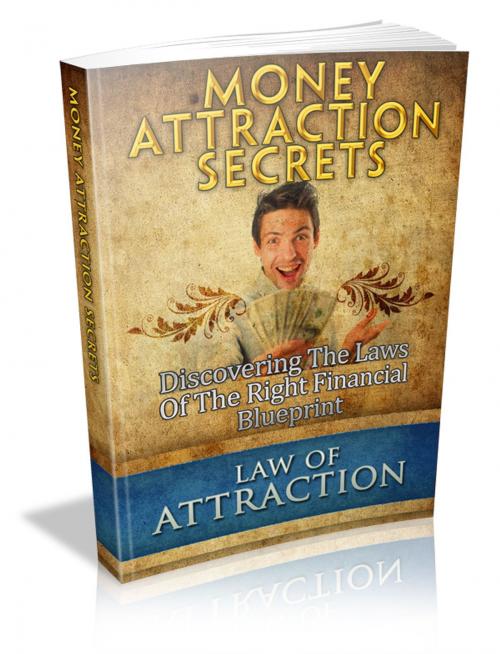 Cover of the book Money Attraction Secrets by Anonymous, Consumer Oriented Ebooks Publisher