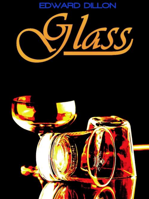 Cover of the book Glass (Illustrations) by NEW YORK: G. P. PUTNAM’S SONS LONDON: METHUEN AND CO., Edward Dillon
