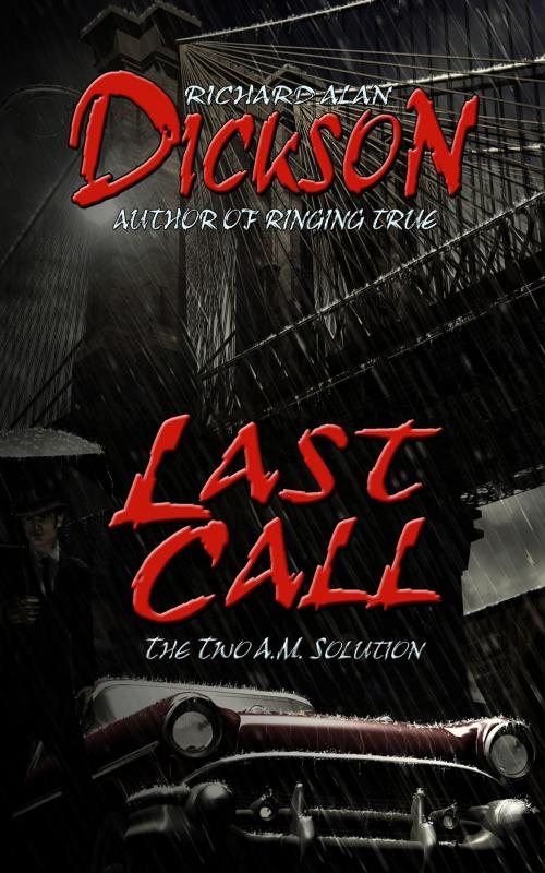 Cover of the book Last Call by Richard Alan Dickson, Grey Cat Press