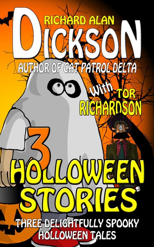 Cover of the book 3 Halloween Stories by Richard Alan Dickson, Tor Richardson, Grey Cat Press