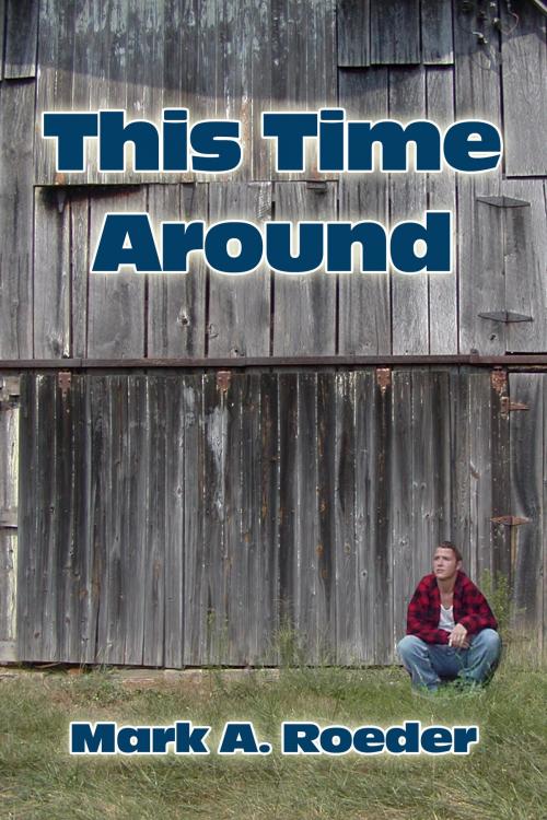 Cover of the book This Time Around by Mark A. Roeder, Mark A. Roeder
