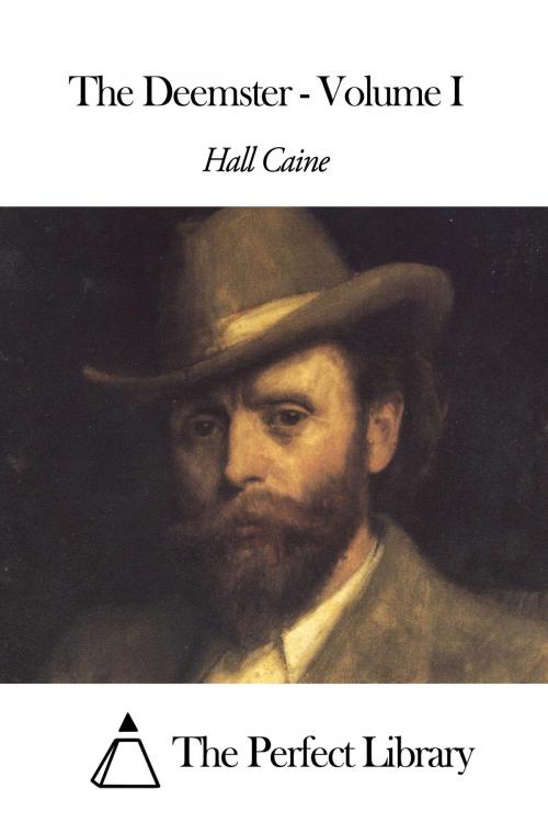 Cover of the book The Deemster - Volume I by Hall Caine, The Perfect Library