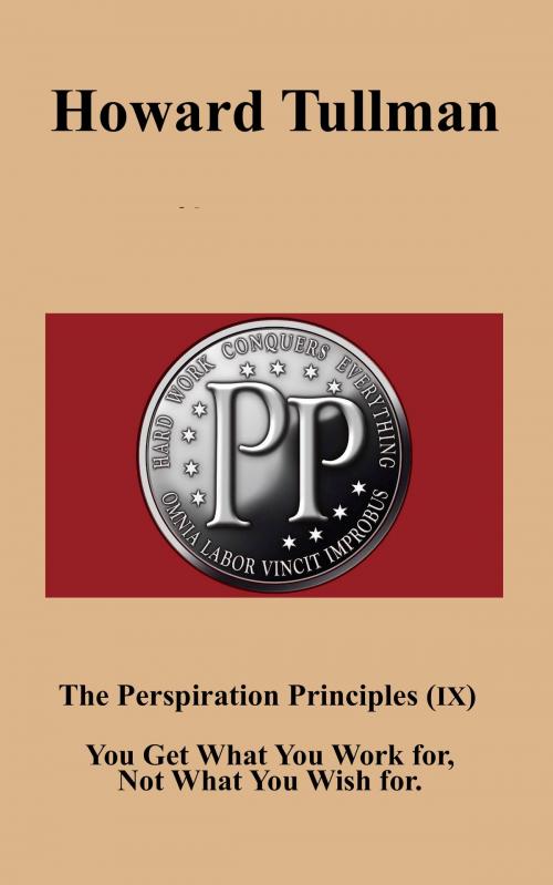 Cover of the book The Perspiration Principles (IX) by Howard A Tullman, Blog Into Book