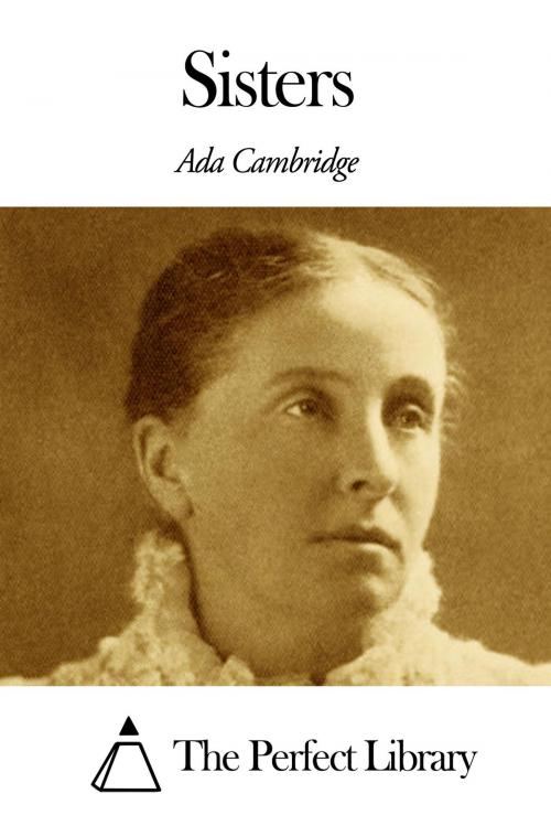 Cover of the book Sisters by Ada Cambridge, The Perfect Library