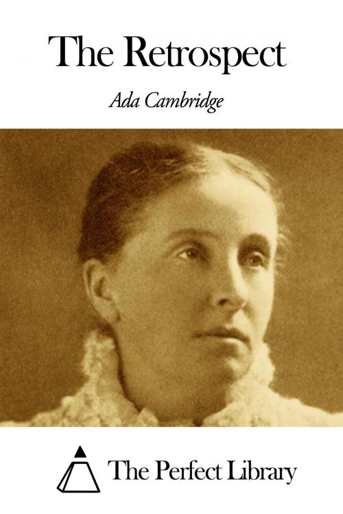 Cover of the book The Retrospect by Ada Cambridge, The Perfect Library