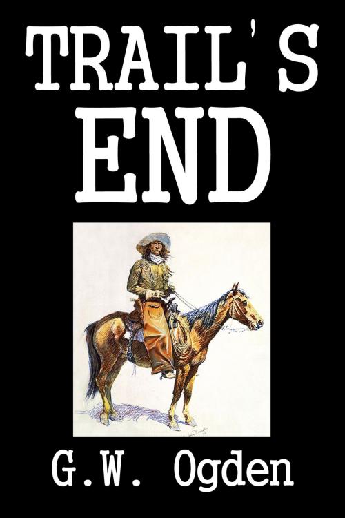 Cover of the book Trail's End by G.W. Ogden, Halcyon Press Ltd.