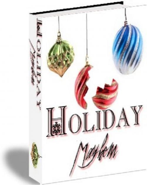 Cover of the book Holiday Mayhem by Anonymous, Consumer Oriented Ebooks Publisher