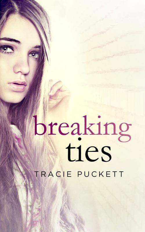 Cover of the book Breaking Ties by Tracie Puckett, Tracie Puckett
