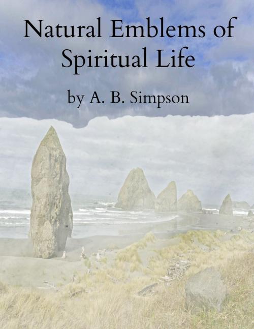 Cover of the book Natural Emblems of Spiritual Life by A. B. Simpson, Jawbone Digital