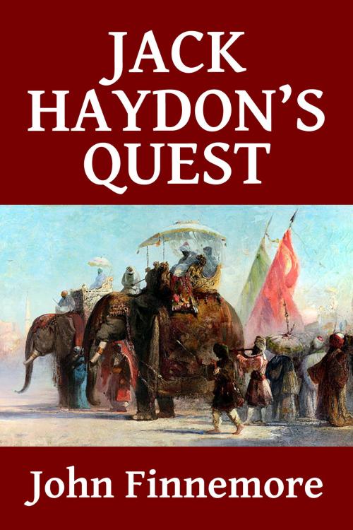 Cover of the book Jack Haydon's Quest by John Finnemore, Halcyon Press Ltd.