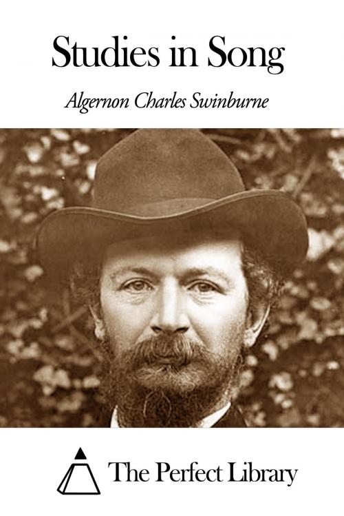 Cover of the book Studies in Song by Algernon Charles Swinburne, The Perfect Library
