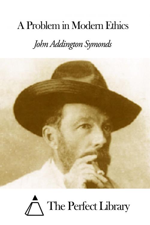 Cover of the book A Problem in Modern Ethics by John Addington Symonds, The Perfect Library
