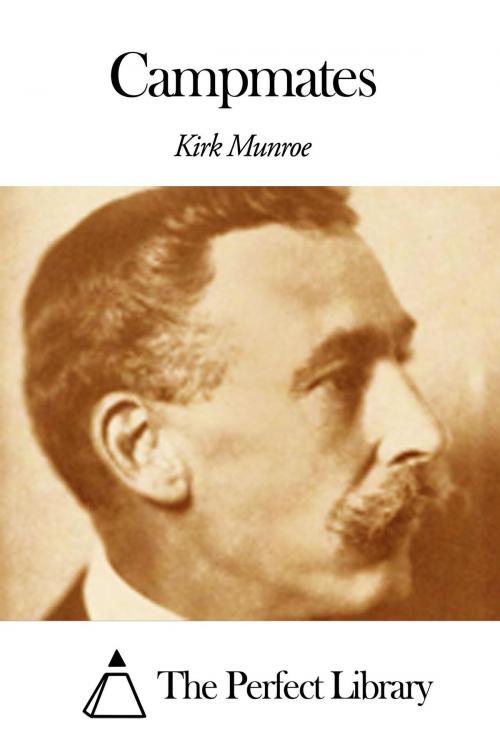 Cover of the book Campmates by Kirk Munroe, The Perfect Library