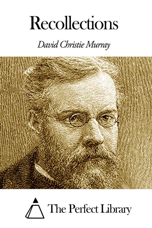 Cover of the book Recollections by David Christie Murray, The Perfect Library