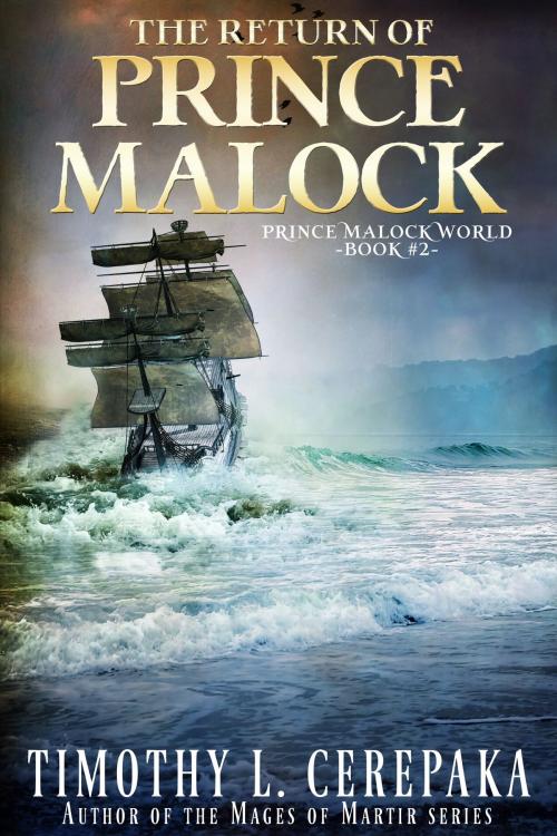 Cover of the book The Return of Prince Malock by Timothy L. Cerepaka, Annulus Publishing