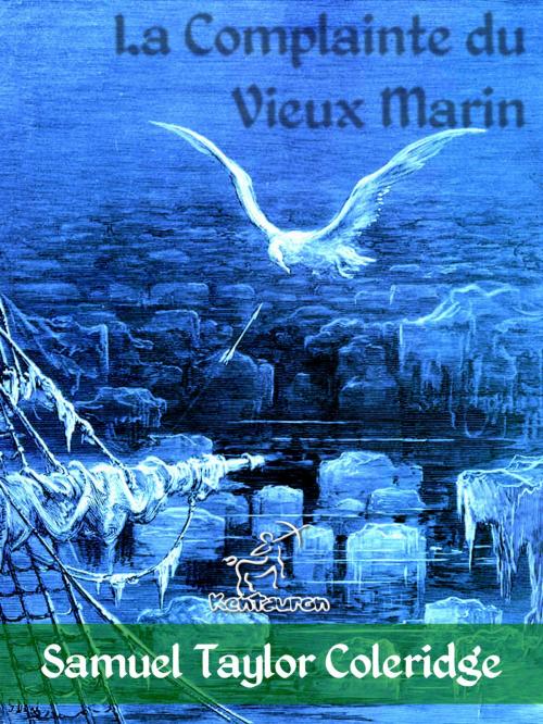 Cover of the book La Complainte du Vieux Marin by Samuel Taylor Coleridge, Gustave Doré, Kentauron