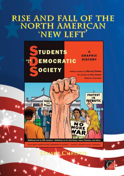 Cover of the book THE RISE AND FALL OF THE NORTH AMERICAN 'NEW LEFT' by Stuart Christie, ChristieBooks