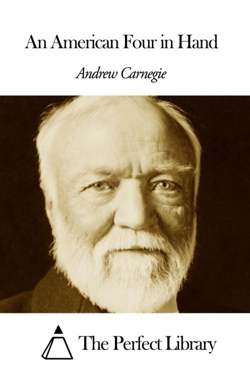 Cover of the book An American Four in Hand by Andrew Carnegie, The Perfect Library