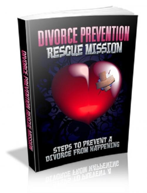 Cover of the book Divorce Prevention Rescue Mission by Anonymous, Consumer Oriented Ebooks Publisher