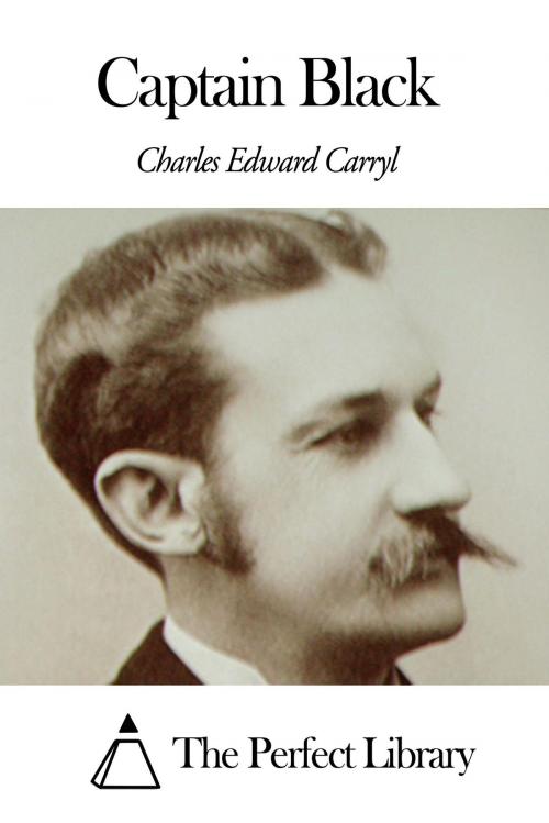 Cover of the book Captain Black by Charles Edward Carryl, The Perfect Library