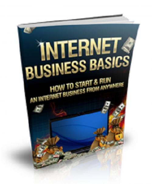 Cover of the book Internet Business Basics by Anonymous, Consumer Oriented Ebooks Publisher