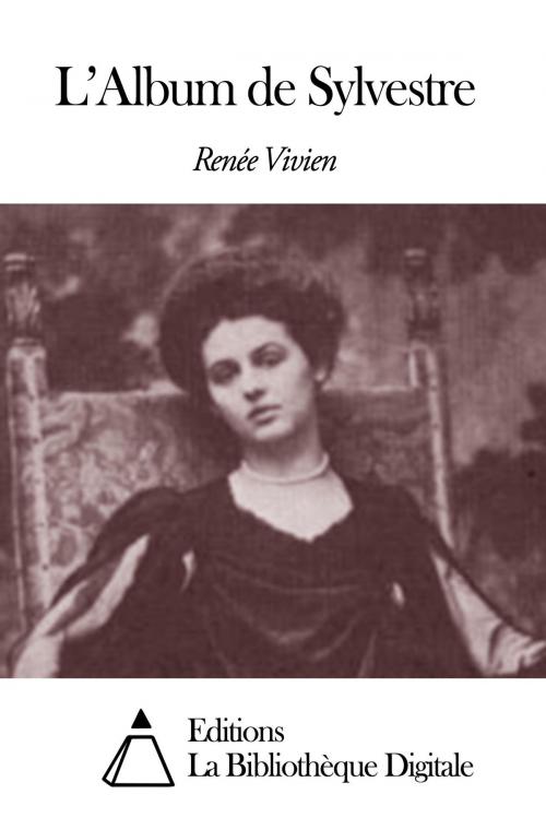 Cover of the book L’Album de Sylvestre by Renée Vivien, Editions la Bibliothèque Digitale