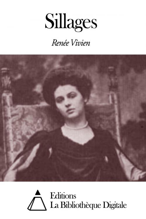 Cover of the book Sillages by Renée Vivien, Editions la Bibliothèque Digitale