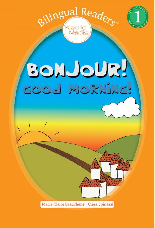 Cover of the book Bonjour! Good Morning! by Marie-Claire Beauchêne, Klectic Media, LLC (www.klecticmedia.com)