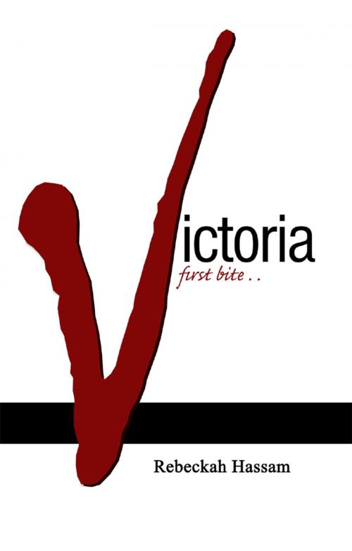 Cover of the book Victoria ... First Bite by Rebeckah Hassam, Wibble Publishing