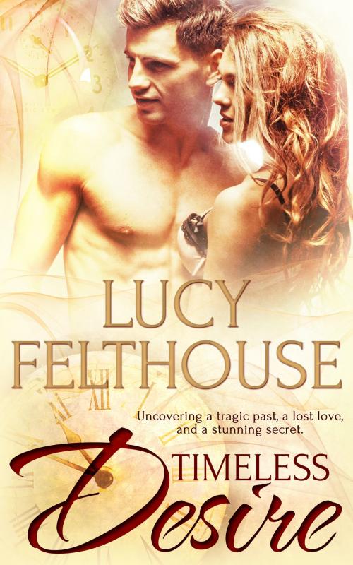 Cover of the book Timeless Desire by Lucy Felthouse, Lucy Felthouse