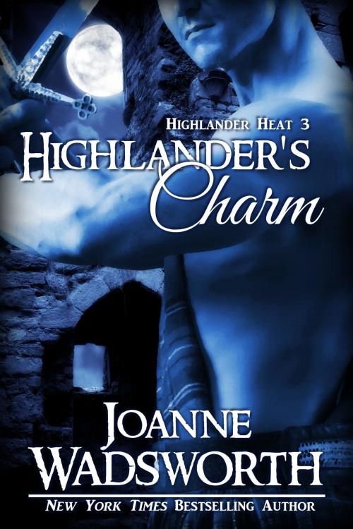 Cover of the book Highlander's Charm by Joanne Wadsworth, Joanne Wadsworth