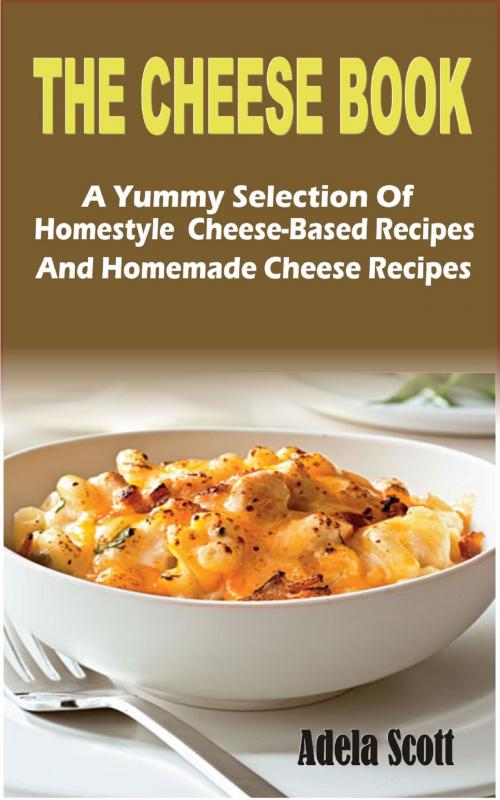 Cover of the book The Cheese Book by Adela Scott, Mayorline