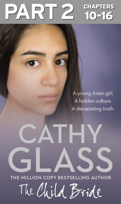 Cover of the book The Child Bride: Part 2 of 3 by Cathy Glass, HarperCollins Publishers