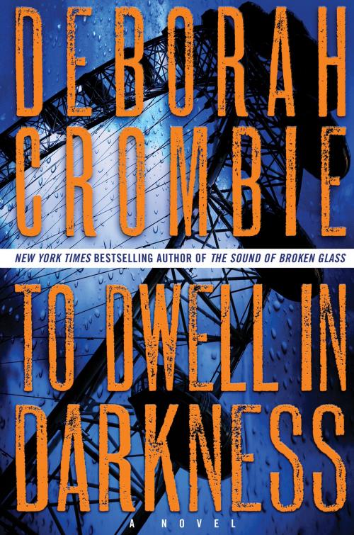 Cover of the book To Dwell in Darkness by Deborah Crombie, William Morrow