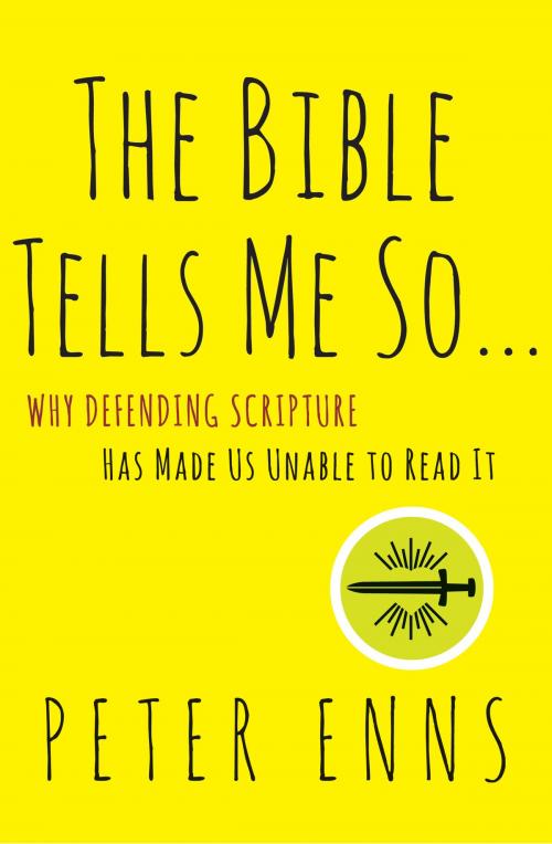 Cover of the book The Bible Tells Me So by Peter Enns, HarperOne