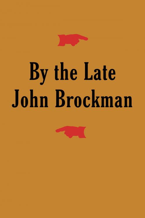 Cover of the book By the Late John Brockman by John Brockman, Harper Perennial