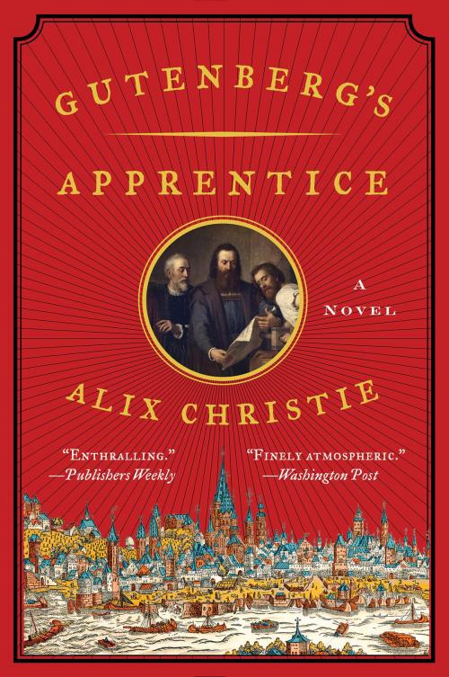 Cover of the book Gutenberg's Apprentice by Alix Christie, Harper